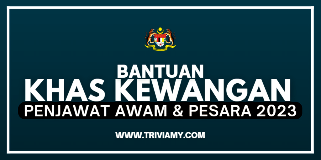 Bantuan Khas Kewangan Bonus Untuk Penjawat Awam & Pesara 2023