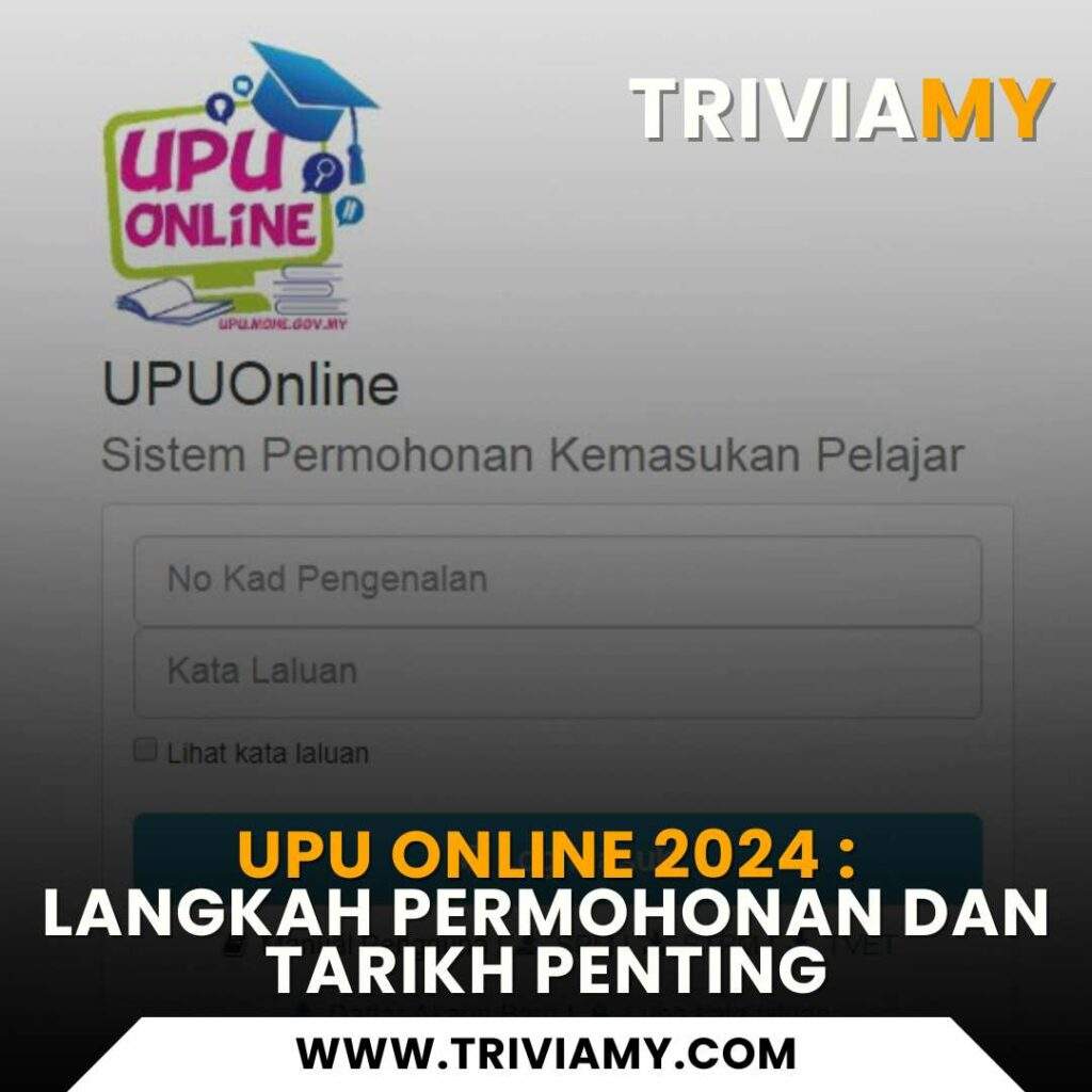 UPU Online 2024/2025 Langkah Permohonan dan Tarikh Penting