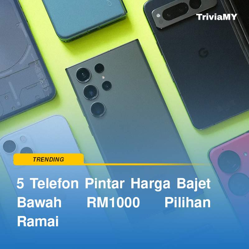 5 Telefon Pintar Harga Bawah RM1000 Pilihan Ramai